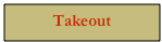 Takeout