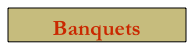 Banquets