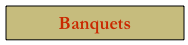 Banquets